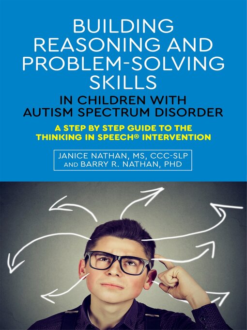 Title details for Building Reasoning and Problem-Solving Skills in Children with Autism Spectrum Disorder by Janice Nathan - Wait list